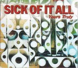 Sick Of It All : Yours Truly